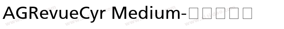 AGRevueCyr Medium字体转换